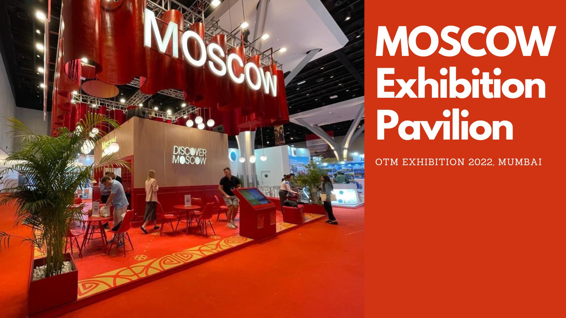 MOSCOW Exhibition Pavilion by Regal Exhibitions Dubai